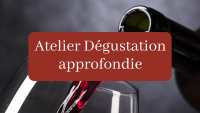 Dégustation approfondie 