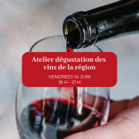 Atelier dégustation des  vins de la région